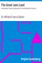 [Gutenberg 15401] • The Great Lone Land / A Narrative of Travel and Adventure in the North-West of America